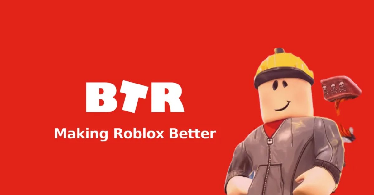 Btroblox là gì? Hiểu rõ về ứng dụng Btroblox trong Roblox